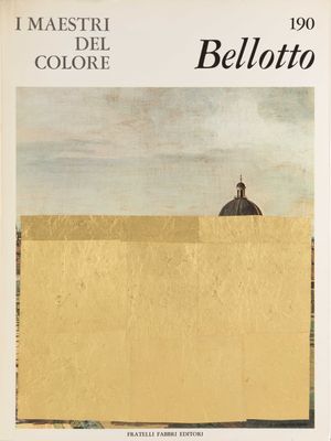 Flavio Favelli - Les maîtres de la série or : Bellotto