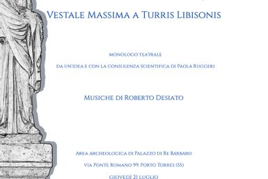Monologo teatrale: Il dubbio di Flavia Publicia, Vestale Massima a Turris Libisonis