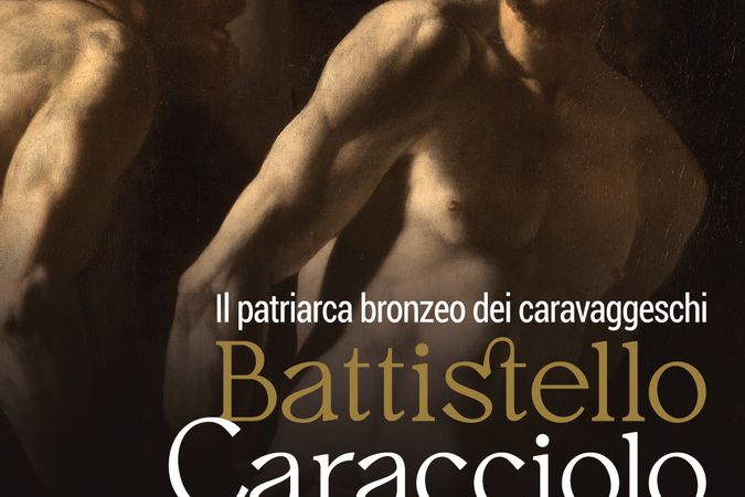 The bronze patriarch of the Caravaggeschi: Battistello Caracciolo