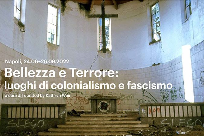 Beauty and Terror: places of colonialism and fascism